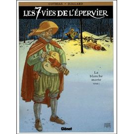 Les 7 Vies De L'epervier - Tome 1 - La Blanche Morte