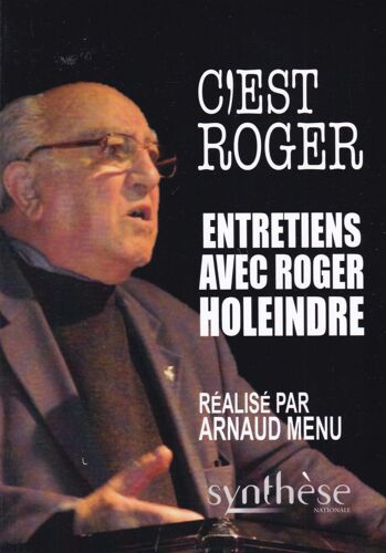 C'Est Roger - Entretiens Avec Roger Holeindre