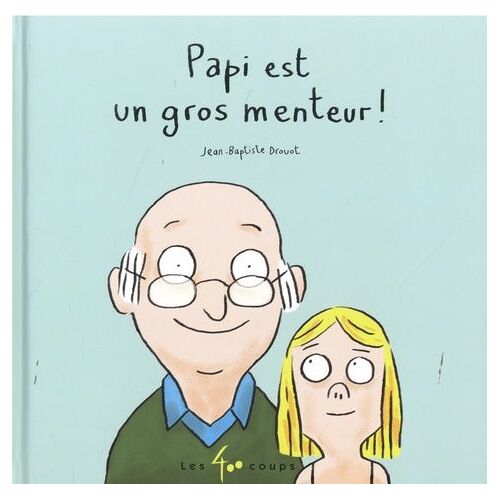 Papi Est Un Gros Menteur
