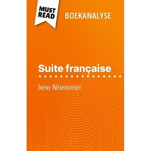 Suite Française Van Irène Némirovsky (Boekanalyse) - Volledige Analyse En Gedetailleerde Samenvatting Van Het Werk