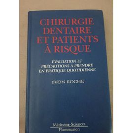 Chirurgie Dentaire Et Patients À Risque. Évacuation Et Précautions À Prendre En Pratique Quotidienne