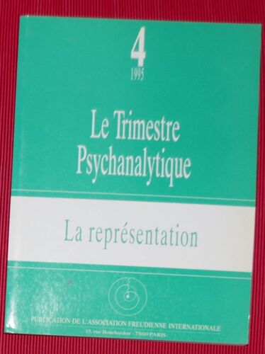 Le Trimestre Psychanalytique - 4 - 1995 - La Représentation