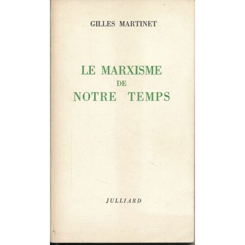 Le Marxisme De Notre Temps Ou Les Contradictions Du Socialisme