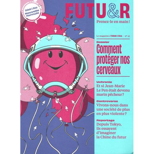 Futu&R 45 : Comment Protéger Nos Cerveaux