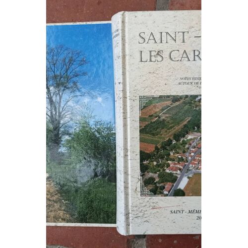 Saint - Même Les Carrières. Notes Historiques.... Autour De La Pierre. Saint - Même Patrimoine 2003