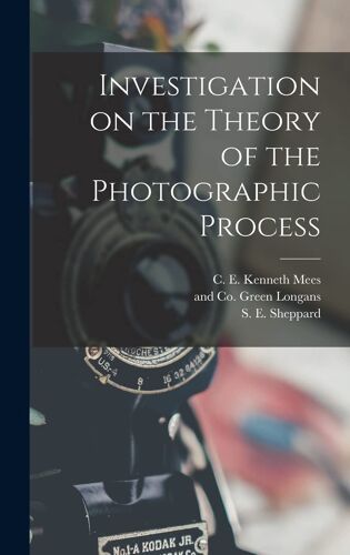 Investigation On The Theory Of The Photographic Process