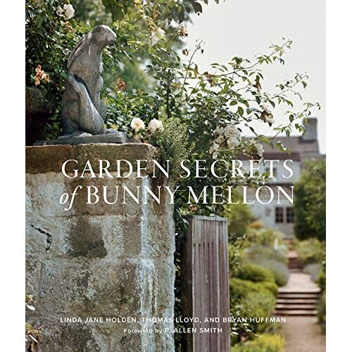 Garden Secrets Of Bunny Mellon