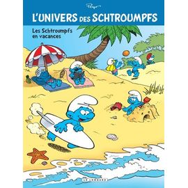 L'univers Des Schtroumpfs - Tome 7 - Les Schtroumpfs En Vacances