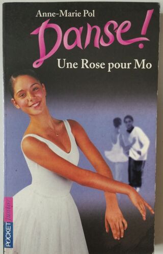 Collection Danse Tome 7 Une Rose Pour Mo Anne-Marie Pol