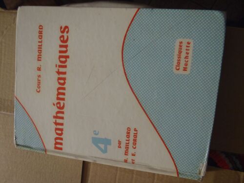 Mathematiques 4 E Hachette Maillard Caralp