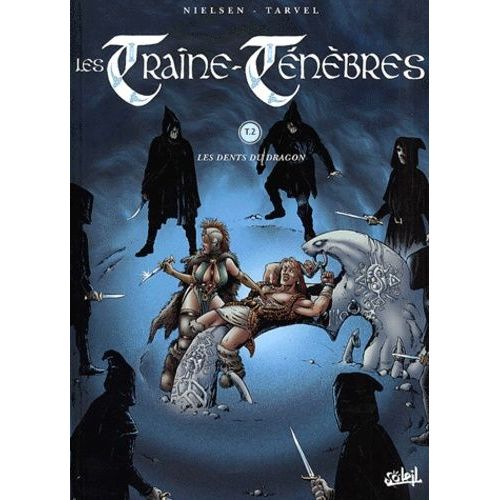 Les Traîne-Ténèbres - Tome 2 - Les Dents Du Dragon