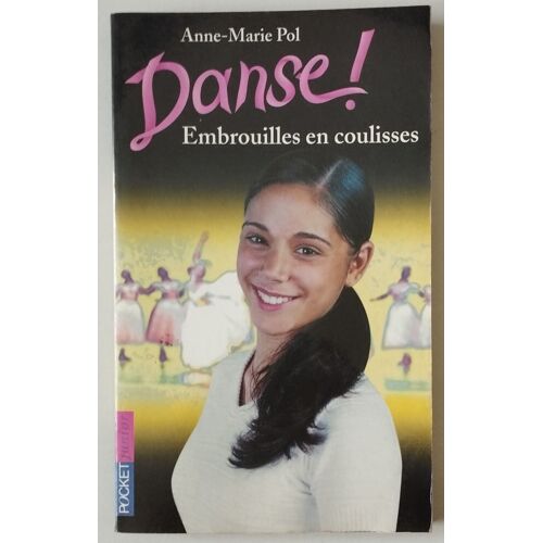 Collection Danse ! Tome 3 Embrouilles En Coulisses Anne-Marie Pol