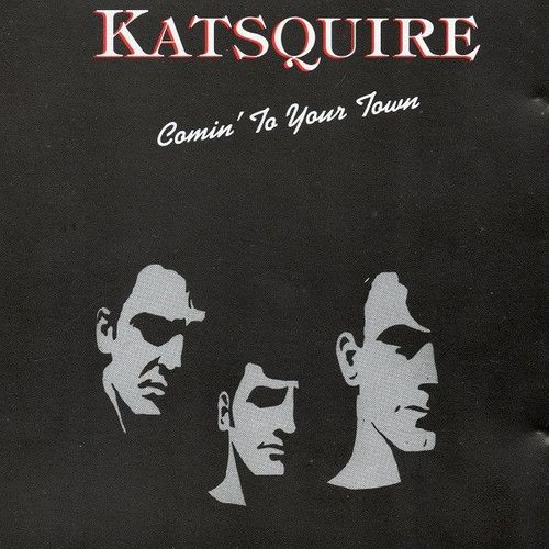 Katsquire - Comin' To Your Town