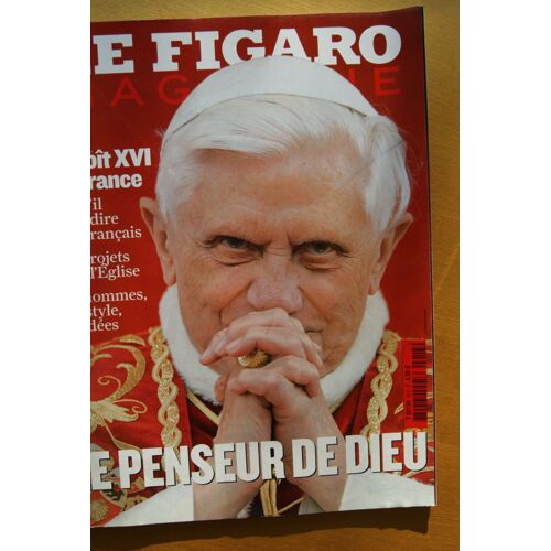 Le Figaro Magazine 913 Benoit Xvi 16 En France Le Penseur De Dieu