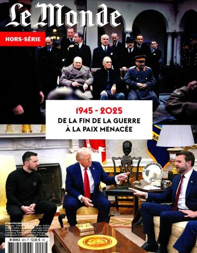 Le Monde 96 Hs 1945-2025 De La Fin De La Guerre A La Paix Menacée