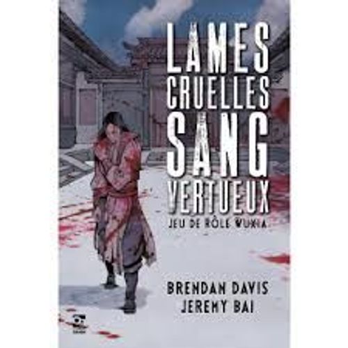 Lames Cruelles Sang Vertueux Jeu De Rôle Wuxia