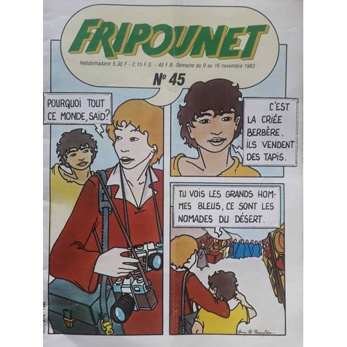 Fripounet N° 45 - Semaine Du 9 Au 16 Novembre 1983 : Les Enfants De Marrakech ; Un Cèdre Pour Martin ; Rasepoil Et Minigrain : Le Miroir À Deux Temps ...