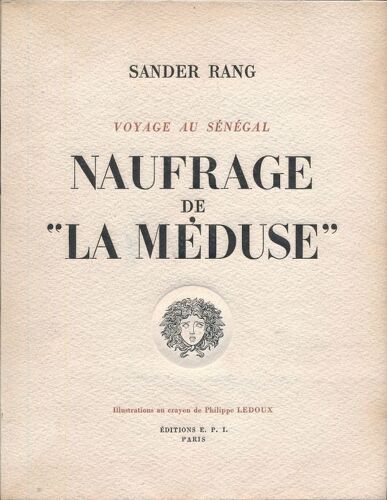 Voyage Au Sénégal. Naufrage De "La Méduse