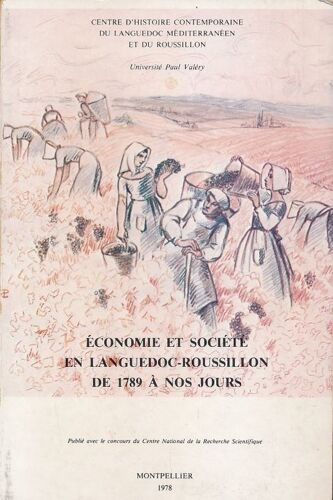 Economie Et Société En Languedoc Roussillon De 1789 À Nos Jours