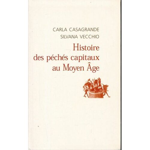 Histoire Des Péchés Capitaux Au Moyen-Âge