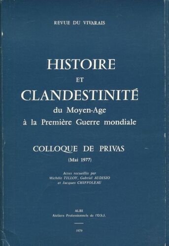 Histoire Et Clandestinité Du Moyen- Âge À La Première Guerre Mondiale
