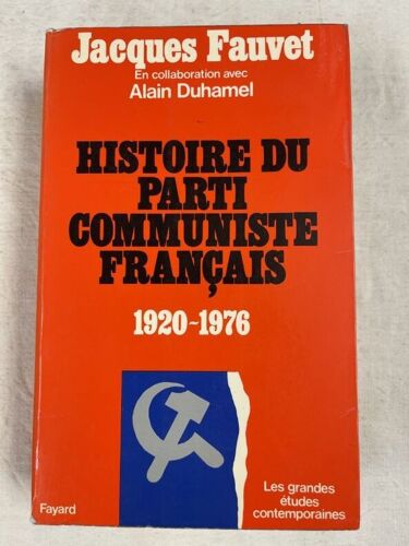 Histoire Du Parti Communiste Français. 1920 - 1976