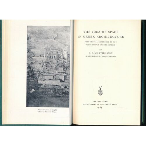 The Idea Of Space In Greek Architecture With Special Referecne To The Doric Temple And Its Setting
