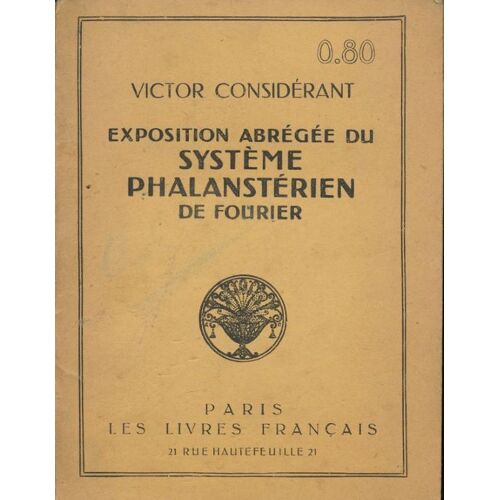Exposition Abrégée Du Système Phalanstérien De Fourier