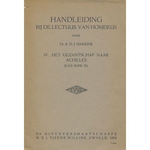 Handleiding Bij De Lectuur Van Homerius. Iv. Het Gezantschap Naar Achilles (Iiias Boek Ix)