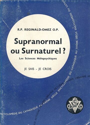 Supranormal Ou Surnaturel ? Les Sciences Métapsychiques