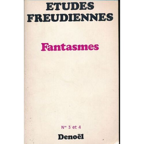 Etudes Freudiennes. Fantasmes. 3 - 4
