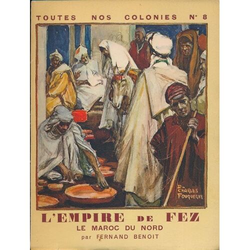 L'empire De Fez. Le Maroc Du Nord