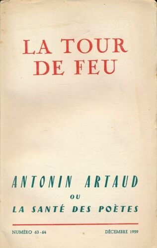 La Tour De Feu. Antonin Artaud Ou La Santé Des Poètes. N° 63-64
