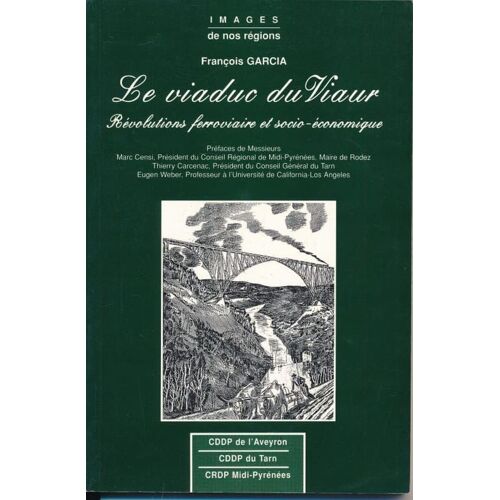 Le Viaduc Du Viaur (Aveyron). Révolutions Ferroviaires Et Socio Économiques