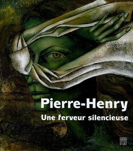 Pierre Henry - Une Ferveur Silencieuse