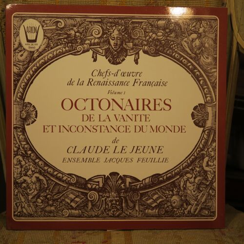 Claude Le Jeune Octonaires De La Vanite & Inconstance Du Monde Ensemble Jacques Feuille