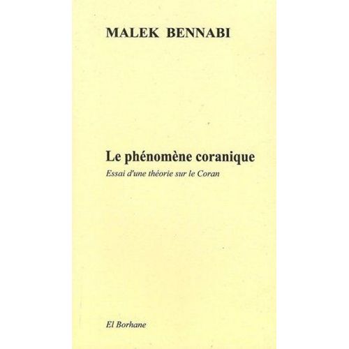 Le Phénomène Coranique : Essai D'une Théorie Sur Le Coran