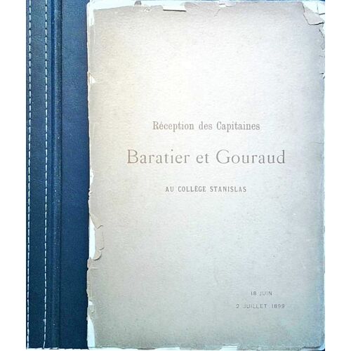 Aux Capitaines Baratier Et Gouraud, Souvenir De Leur Réception Au Collège Stanislas Par Leurs Anciens Camarades, Les 18 Juin Et 2 Juillet 1899. Edité Par Paris : Imp. De D. Dumoulin Et Fils, 1900