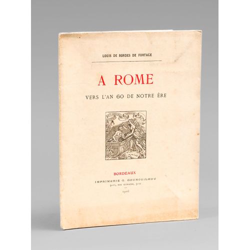 A Rome Vers L'an 60 De Notre Ère [ Edition Originale - Livre Dédicacé Par L'auteur ]