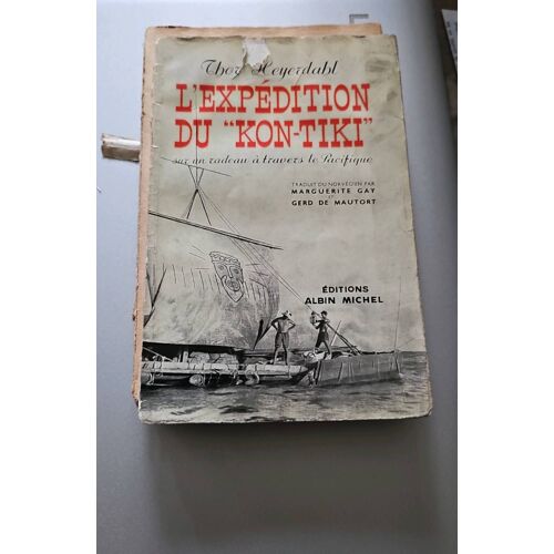 L Expédition Du Kon-Tiki Thor Heyerdahl 1951