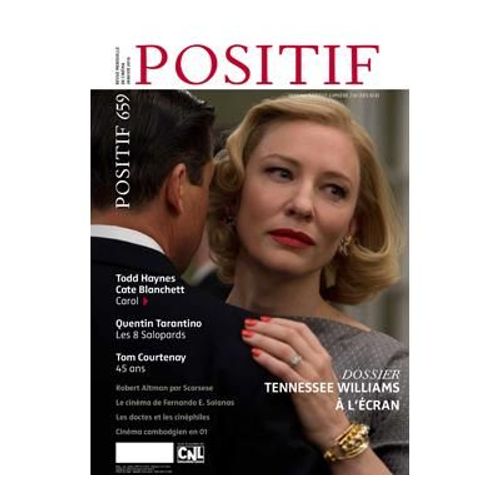 Positif N° 659 _ Janvier 2016 _ Dossier Tennessee Williams À L'Écran / Carol : Todd Haynes, Cate Blanchett / Les Huit Salopards : Quentin Tarantino /  45 Ans : Tom Courtenay