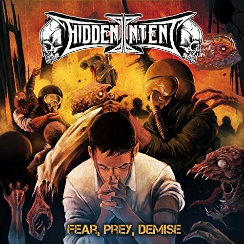 Hidden Intent - Fear Prey Demise [Cd]