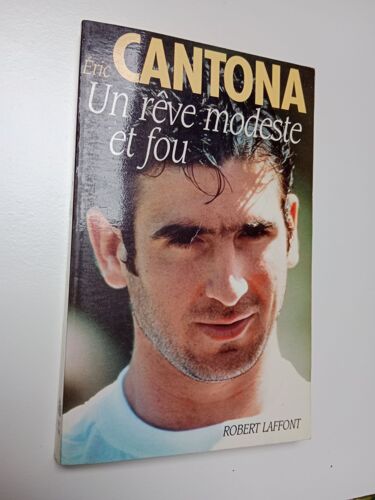 Un Rêve Modeste Et Fou (1993) Eric Cantona Football Marseille Édit Laffont (6)