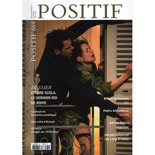 Positif N° 664 _ Juin 2016 _ Dossier Ettore Scola / Elle : Paul Verhoeven / Julieta : Pedro Almodovar / Illégitime : Harold Nebenzal / M. Le Maudit : De Fritz Lang À Joseph Losey