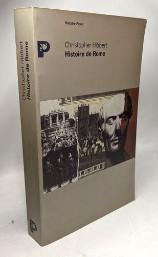Histoire De Rome: Biographie D'une Ville