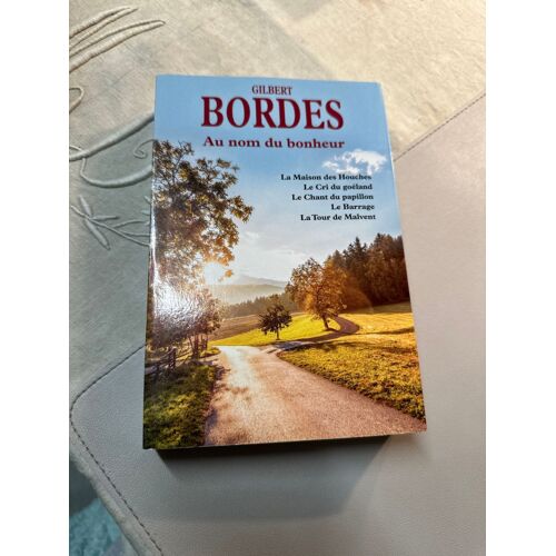 Au Nom Du Bonheur - La Maison Des Houches - Le Cri Du Goéland - Le Chant Du Papillon - Le Barrage - La Tour De Malvent