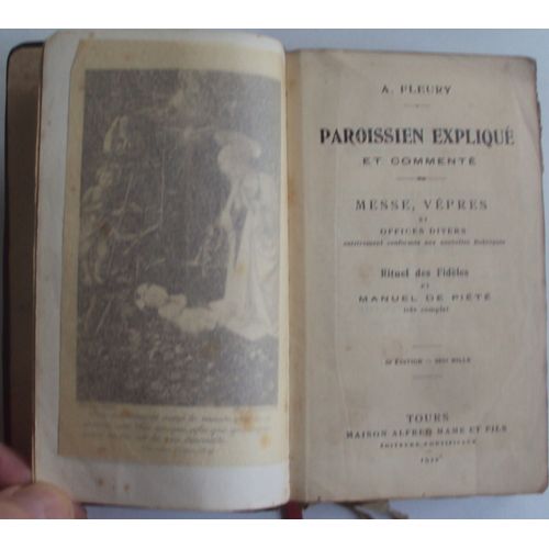 Missel . Paroissien Expliqué Et Commenté - Messe, Vèpres . Rituel Des Fidèles Et Manuel De Piété 6è Édition
