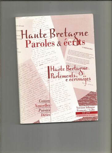 Haute Bretagne Paroles & Écrits Haote Bertagne Parlements E Ecrivaijes Contes Nouvelles Poésies Diries Bilingue Français - Gallo Cd Audio Centre De Ressources Du Patrimoine Culturel Marc Le Bris