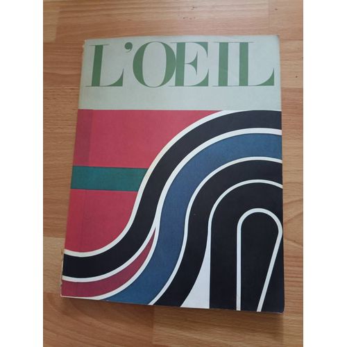 'L''Oeil Revue D''Art Mensuelle. N° 201-202 - Septembre Octobre 1971