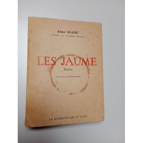Les Jaume Aimé Blanc Édit La Solidarité Par Le Livre Mars 1960 Signé Par L'Auteur. (B)